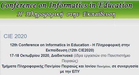 12th Conference on Informatics in Education - Η Πληροφορική στην Εκπαίδευση (12th CIE2020) 12th Conference on Informatics in Education - Η Πληροφορική στην Εκπαίδευση (12th CIE2020)